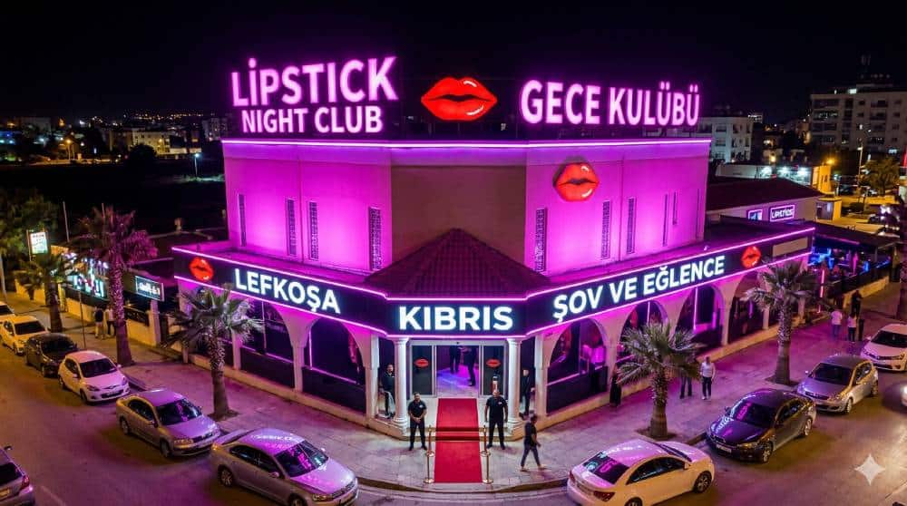 Lefkoşa Lipstick Night Club | Kıbrıs Gece Kulüpleri & VIP Masa Rezervasyon